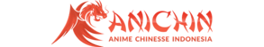 Anichin - Fansub Donghua Subtitle Indonesia Terbaru